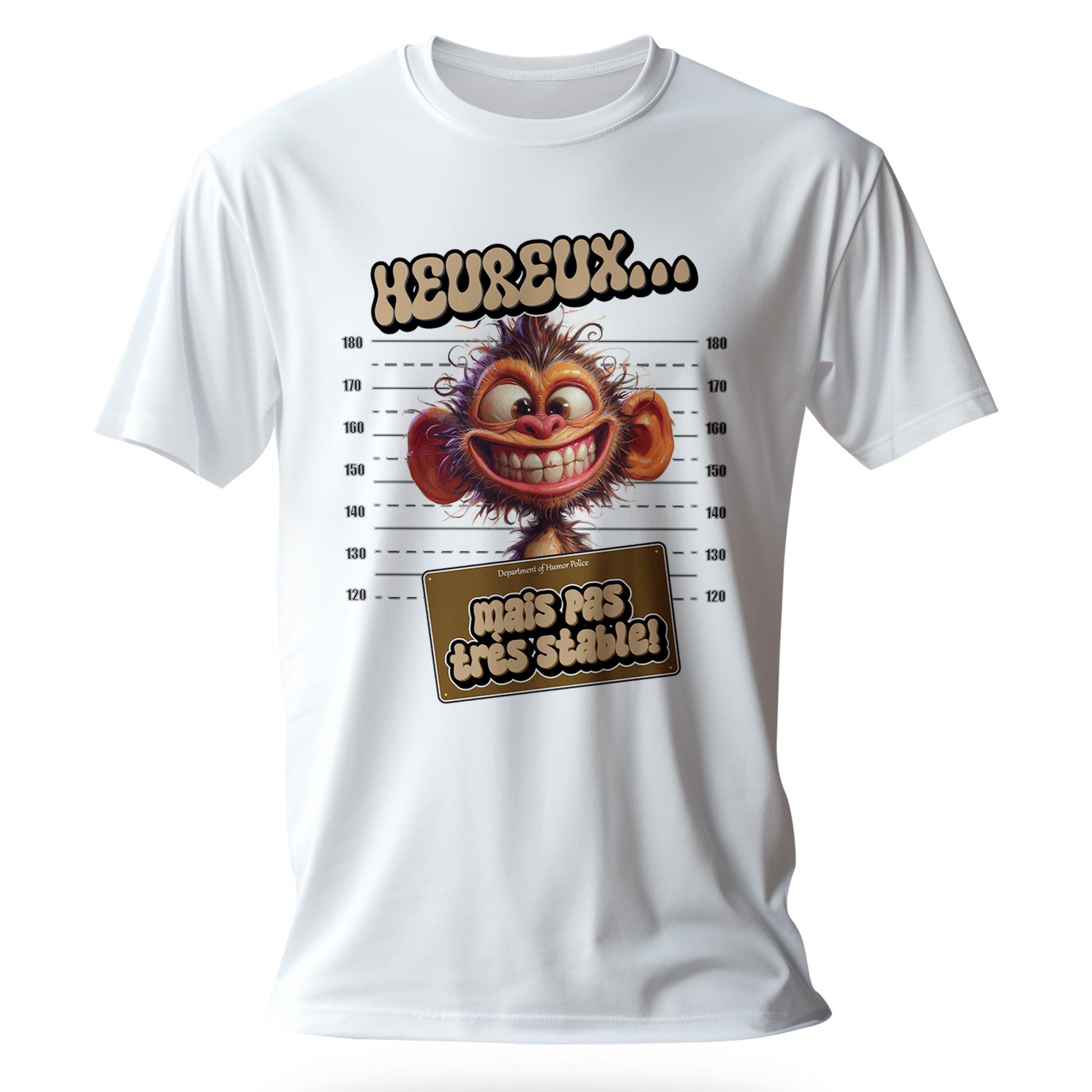 T-Shirt Humour Design Personnalisé - Heureux… mais pas très stable - MiniLook